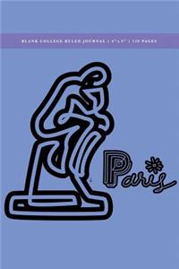 Paris - Thinker Blank College Ruled Journal 6x9