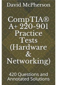 CompTIA(R) A+ 220-901 Practice Tests (Hardware & Networking)