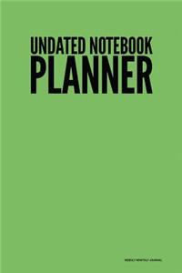 Undated Notebook Planner - Weekly Monthly Journal