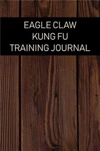 Eagle Claw Kung Fu Training Journal