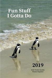 Fun Stuff I Gotta Do 2019 Daily Weekly Monthly Planner Organizer