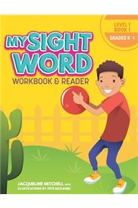 My Sight Word Workbook & Reader: Level 1