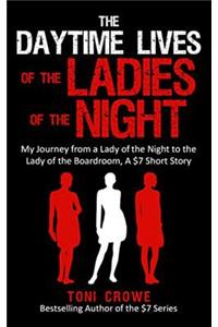 The Daytime Lives of the Ladies of the Night