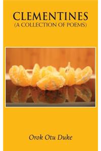 Clementines (A Collection of Poems)
