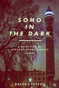 Soho In The Dark - 2nd Edition