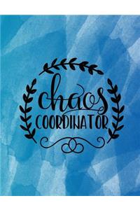 Chaos Coordinator: Weekly Planner 2019, 8.5x11, Cool Blue Watercolor Cover, Calendar, Personal Organizer, Mom Life Quotes