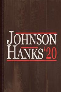 Johnson Hanks for President 2020 Journal Notebook