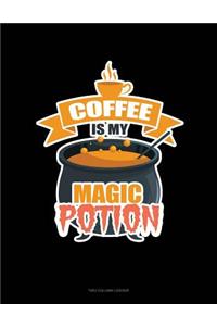 Coffee Is My Magic Potion: Unruled Composition Book