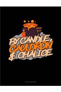 By Candle, Cauldron & Chalice