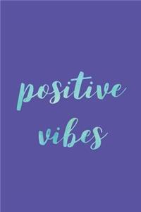 Positive Vibes