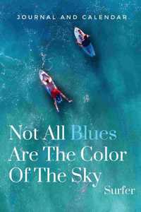 Not All Blues Are the Color of the Sky - Surfer