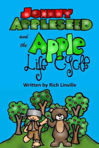 Johnny Appleseed and the Apple Life Cycle