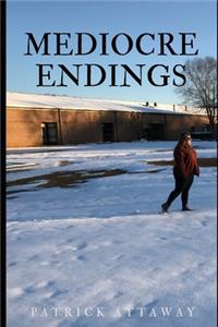 Mediocre Endings