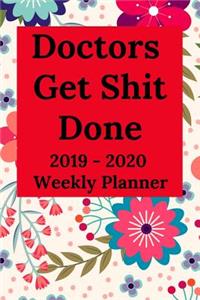 Doctors Get Shit Done