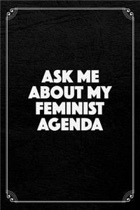 Ask Me about My Feminist Agenda