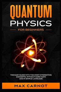 Quantum Physics for Beginners