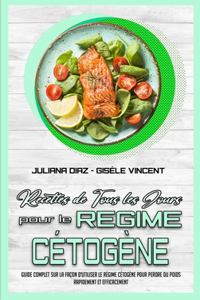 Recettes De Tous Les Jours Pour Le Régime Cétogène