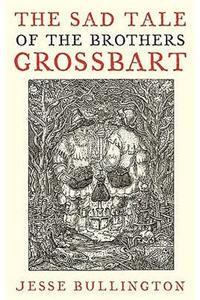 The Sad Tale Of The Brothers Grossbart