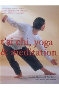 T'ai Chi, Yoga And Meditation