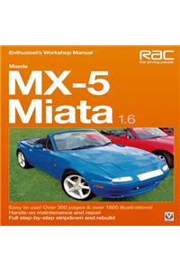 Mazda MX-5 Miata 1.6 Enthusiast's Workshop Manual