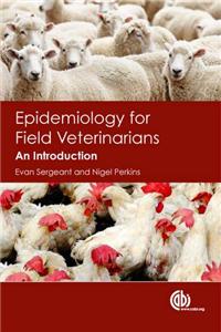 Epidemiology for Field Veterinarians: An Introduction