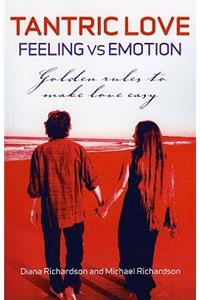 Tantric Love: Feeling Versus Emotion