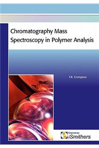 Chromatography Mass Spectroscopy in Polymer Analysis