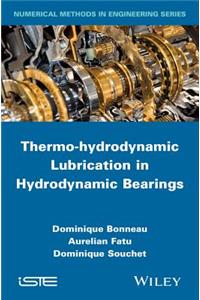 Thermo-Hydrodynamic Lubrication in Hydrodynamic Bearings