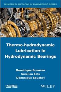Thermo-hydrodynamic Lubrication in Hydrodynamic Bearings