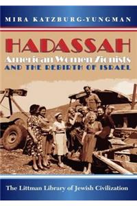 Hadassah: American Women Zionists and the Rebirth of Israel