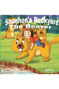 Shannon's Backyard The Beaver Book Ten