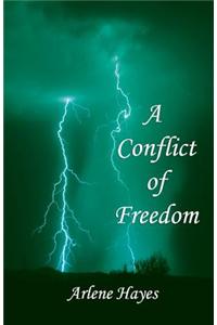 A Conflict of Freedom