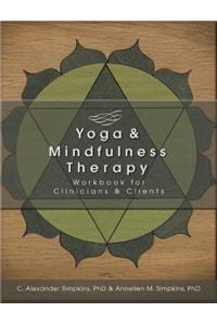 Yoga & Mindfulness Therapy Workbook for Clinicians and Clients