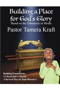 Building a Place for God's Glory