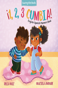 ¡1, 2, 3 Cumbia!: English-Spanish Manners Book