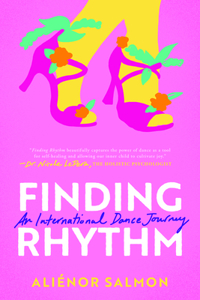 Finding Rhythm: An International Dance Journey