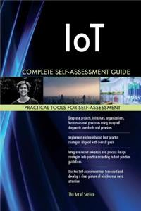 IoT Complete Self-Assessment Guide