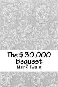 The $30,000 Bequest