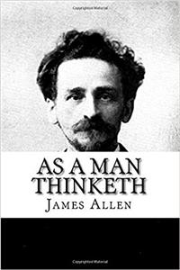 As a Man Thinketh