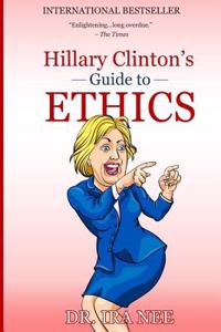 Hillary Clinton's Guide to Ethics