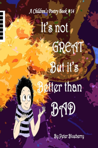 It's not great but it's better than bad