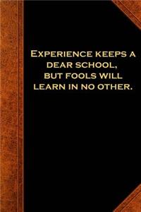 Ben Franklin Quote Journal Experience School Fools Vintage Style