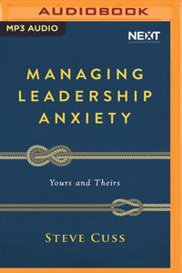 Managing Leadership Anxiety