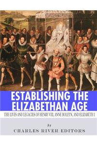Establishing the Elizabethan Age