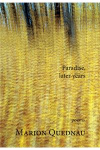 Paradise, Later Years