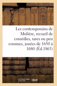 Les contemporains de Molière. Recueil de comédies, rares ou peu connues, 1650-1680