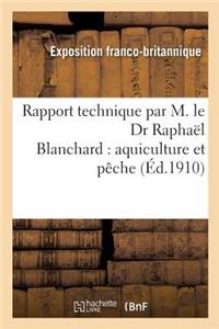 Rapport Technique Par M. Le Dr Raphaël Blanchard: Aquiculture Et Pêche