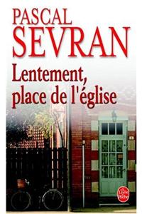 Lentement Place de L Eglise