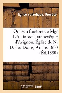 Oraison Funèbre de Monseigneur Louis-Anne Dubreil, Archevêque d'Avignon