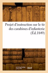 Projet d'instruction sur le tir des carabines d'infanterie